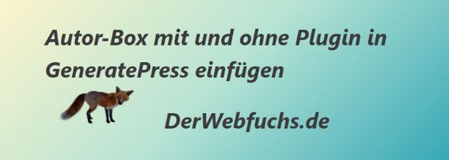 Autor-Box mit und ohne Plugin in GeneratePress einfügen