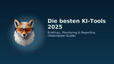 Die besten KI-Tools 2025 Briefings, Monitoring &amp; Reporting